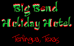 Click Here to go to the Big Bend Holiday Hotel website.
