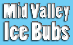 Click Here to go to the Mid Valley Ice Bubs web page.